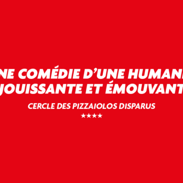 Révue du cercle des pizzaiolos disparus qui ont donné quatre étoiles: Une comédie d'une humanité réjouissante et émouvante